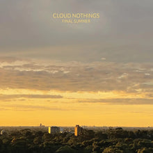 Load image into Gallery viewer, CLOUD NOTHINGS - FINAL SUMMER
