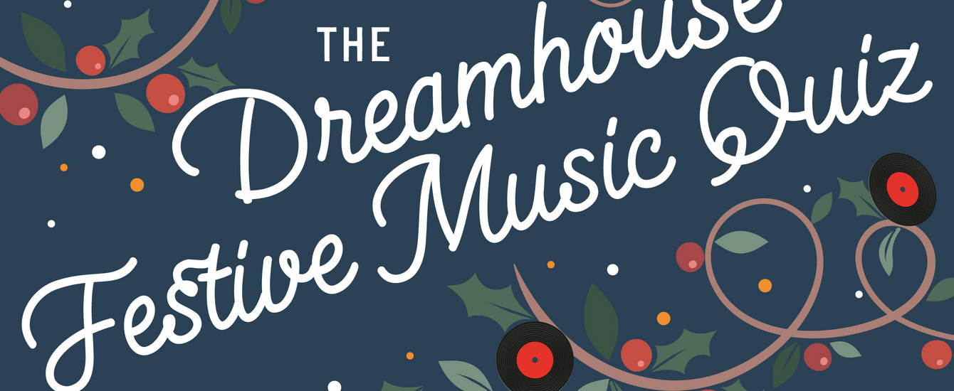 The Dreamhouse Festive Music Quiz