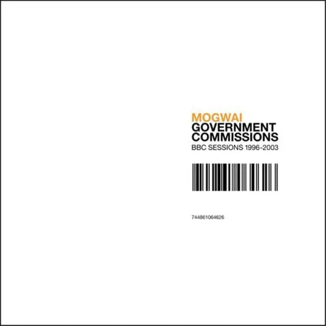MOGWAI - GOVERNMENT COMMISSIONS (BBC SESSIONS 1996-2003)