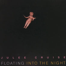 Load image into Gallery viewer, JULEE CRUISE - FLOATING INTO THE NIGHT
