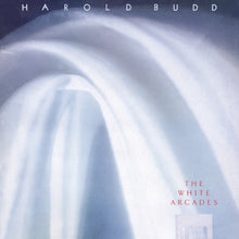 Load image into Gallery viewer, HAROLD BUDD - THE WHITE ARCADES
