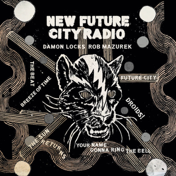 DAMON LOCKS AND ROB MAZUREK - NEW FUTURE CITY RADIO