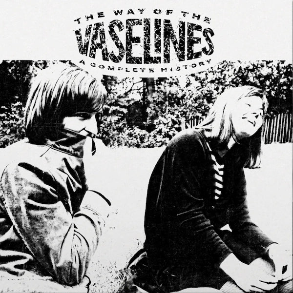 THE VASELINES - THE WAY OF THE VASELINES
