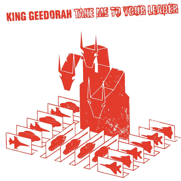 KING GEEDORAH - TAKE ME TO YOUR LEADER (20TH ANNIVERSARY EDITION)