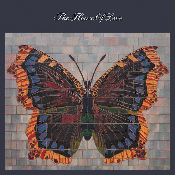 THE HOUSE OF LOVE - THE HOUSE OF LOVE
