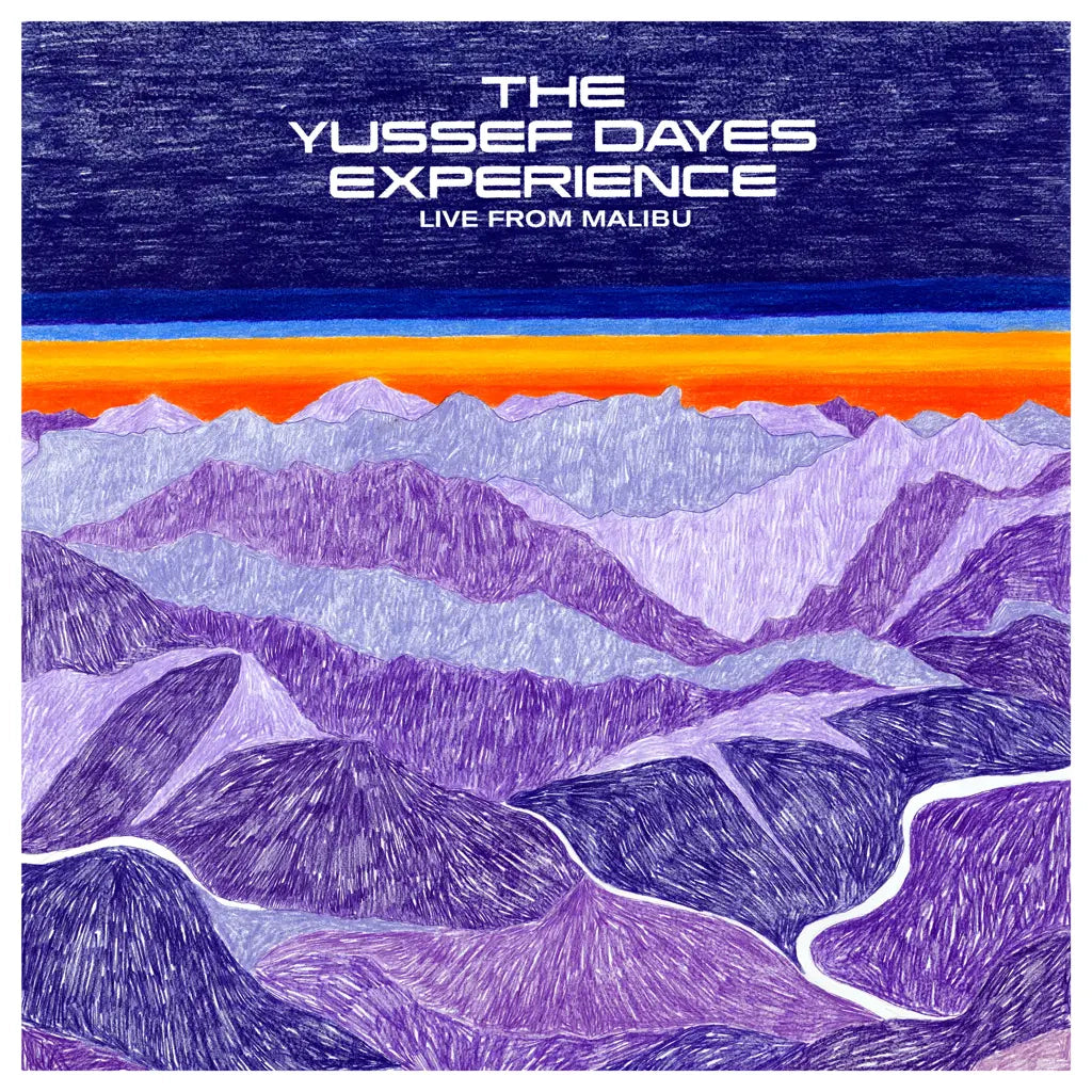 YUSSEF DAYES EXPERIENCE - LIVE FROM MALIBU
