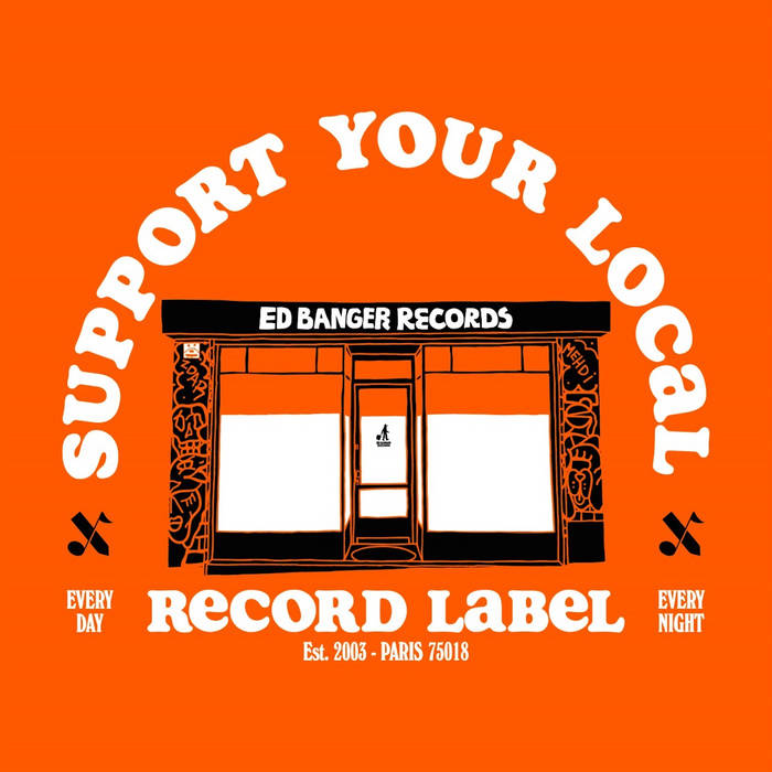 VARIOUS - SUPPORT YOUR LOCAL RECORD LABEL (THE BEST OF EDBANGER RECORDS)
