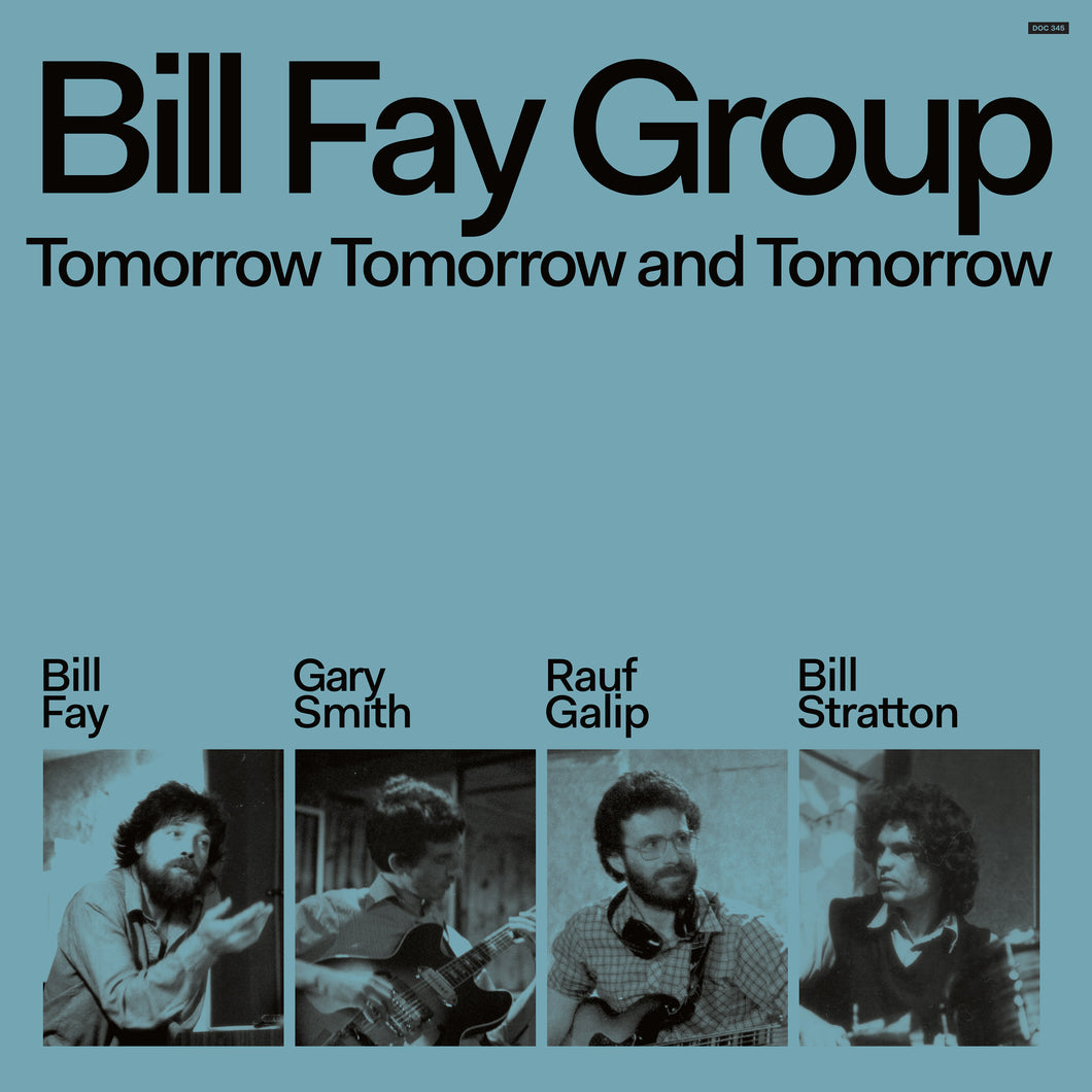 BILL FAY GROUP - TOMORROW TOMORROW AND TOMORROW
