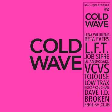 VARIOUS ARTISTS - SOUL JAZZ RECORDS: COLD WAVE # 2