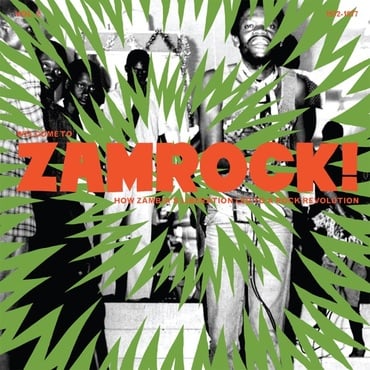 VARIOUS ARTISTS - WELCOME TO ZAMROCK! VOL. 2 (HOW ZAMBIA'S LIBERATION LED TO A ROCK REVOLUTION 1972-77)