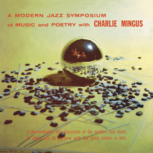 Load image into Gallery viewer, CHARLES MINGUS - A MODERN JAZZ SYMPOSIUM ON MUSIC AND POETRY
