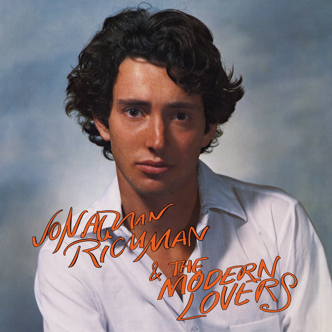 JONATHAN RICHMAN AND THE MODERN LOVERS - JONATHAN RICHMAN AND THE MODERN LOVERS