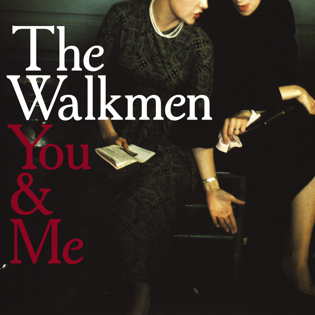THE WALKMEN - YOU & ME: SUN STUDIO EDITION