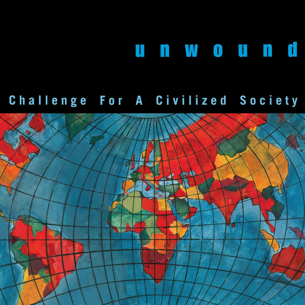 UNWOUND - CHALLENGE FOR A CIVILISED SOCIETY