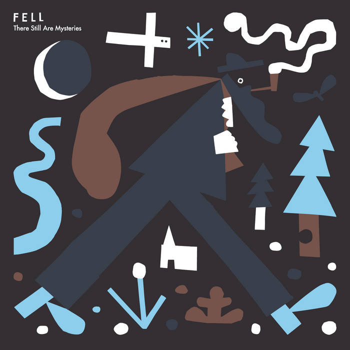 FELL - THERE ARE STILL MYSTERIES