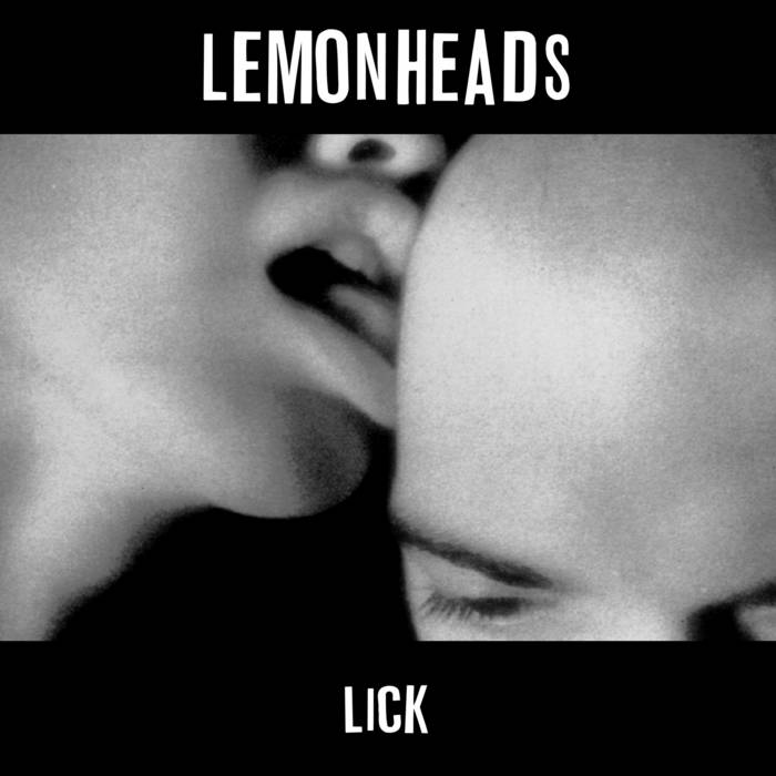LEMONHEADS - LICK