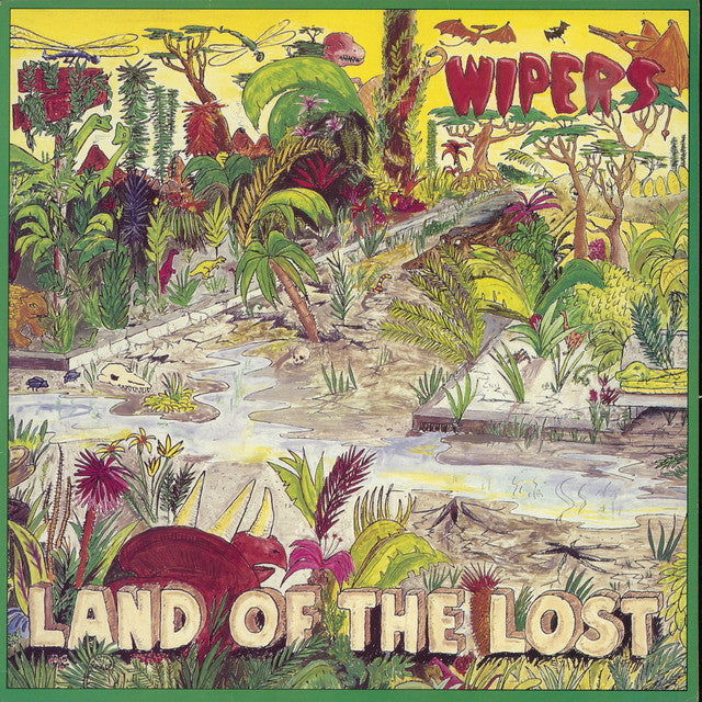 WIPERS - LAND OF THE LOST