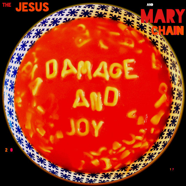 THE JESUS AND THE MARY CHAIN - DAMAGE AND JOY