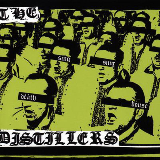 THE DISTILLERS - SING SING DEATH HOUSE (2OTH ANNIVERSARY EDITION)