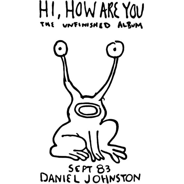 DANIEL JOHNSTON - HI HOW ARE YOU