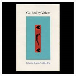 GUIDED BY VOICES - CRYSTAL NUNS CATHEDRAL