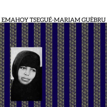 EMAHOY TSEGE-MARIAM GEBRU -  EMAHOY TSEGE-MARIAM GEBRU
