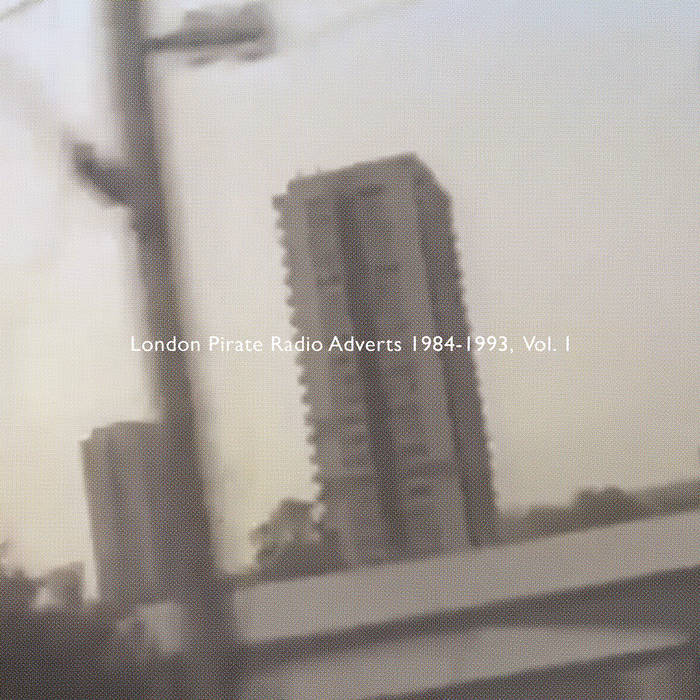 VARIOUS ARTISTS – LONDON PIRATE RADIO ADVERTS 1984-1993, VOL. 1