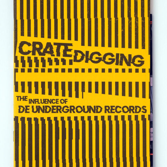 CRATE DIGGING: THE INFLUENCE OF DE UNDERGROUND RECORDS