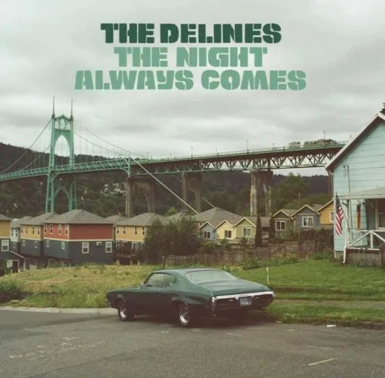 DELINES, THE - NIGHT ALWAYS COMES, THE